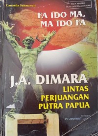 Fa Ido Ma , Ma Ido Fa J.A DIMARA Lintas Perjuangan Putra Papua