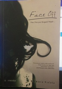 Face Off dan, Dini pun berganti wajah