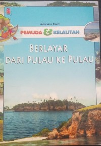 Pemuda dan Kelautan, Berlayar dari Pulau ke Pulau