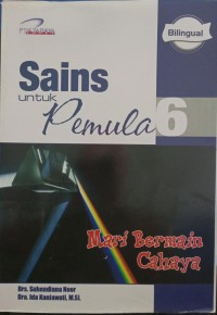 Sains untuk Pemula 6 Mari bermain Cahaya