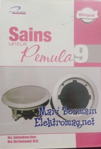 Sains Untuk Pemula 9 mari bermain elektromagnetik